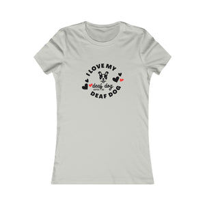 Women's DDC+C "I Love My Deaf Dog" Branded Tee